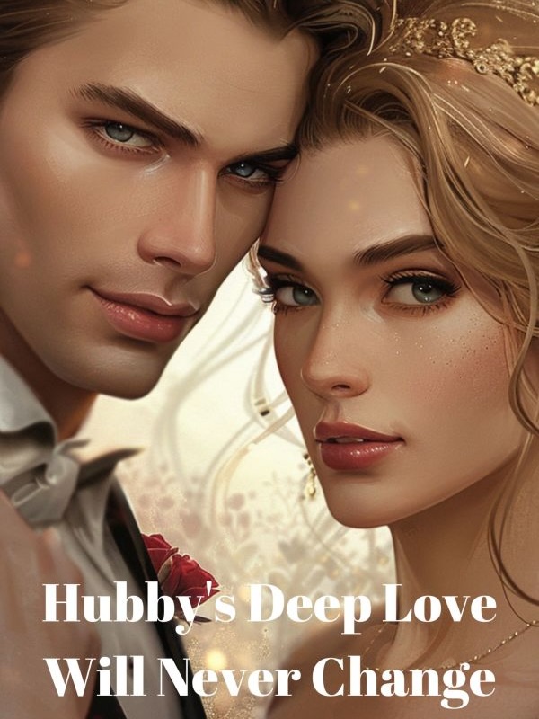 Hubbys Deep Love Will Never Change