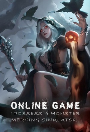 Online Game: I Possess a Monster Merging Simulator!
