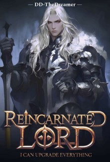 Reincarnated Lord I Can Upgrade Everything