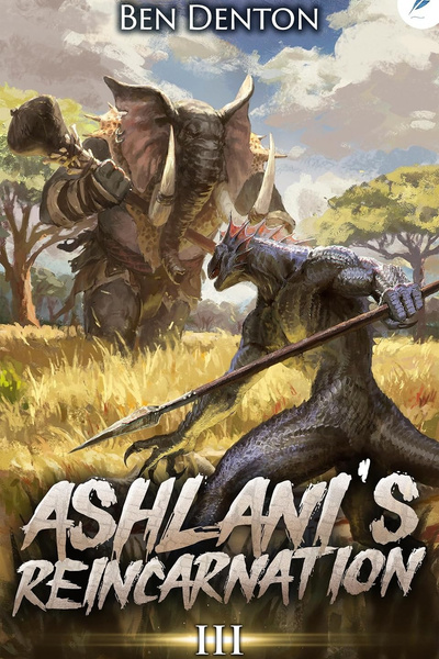 Ashlani's Reincarnation [A Monster Reincarnation LitRPG]