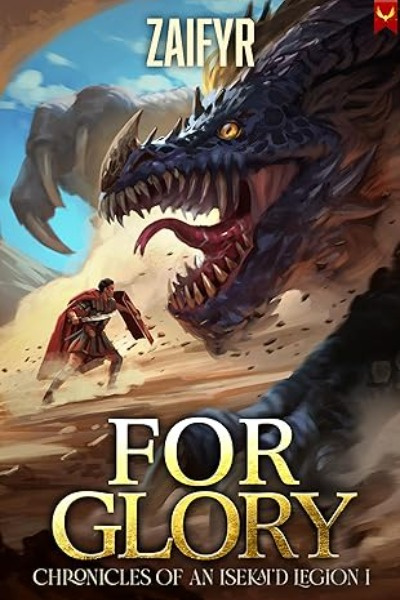 Chronicles of an Isekai'd Legion: For the Glory of Rome