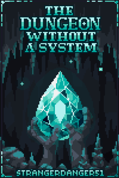 The Dungeon Without a System